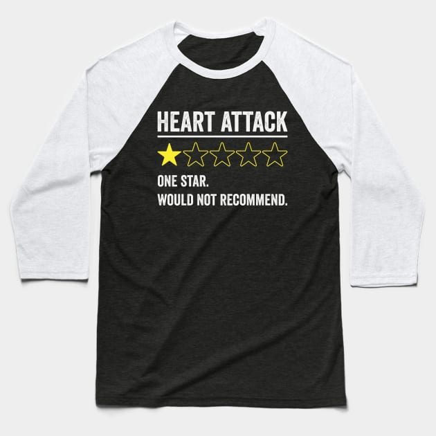 Heart Attack Would Not Recommend Funny Heart Surgery Baseball T-Shirt by Visual Vibes